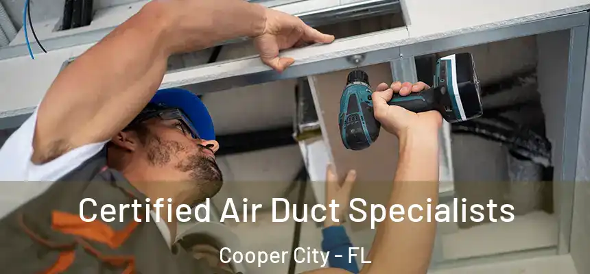  Certified Air Duct Specialists Cooper City - FL