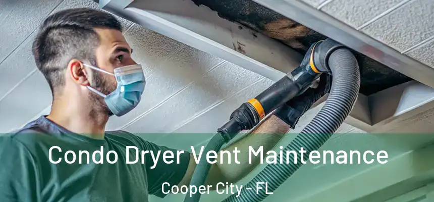 Condo Dryer Vent Maintenance Cooper City - FL