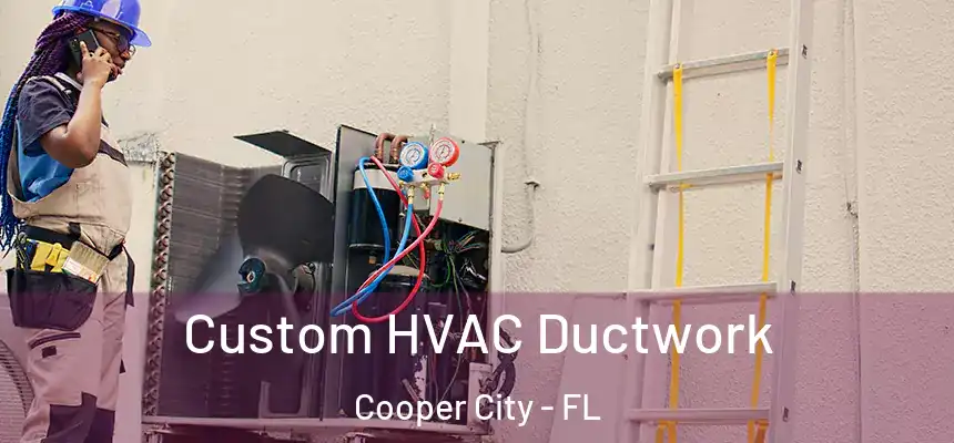  Custom HVAC Ductwork Cooper City - FL