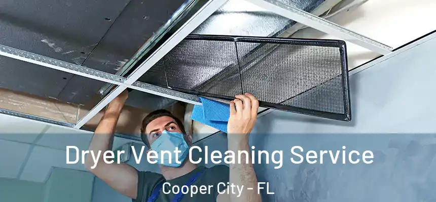  Dryer Vent Cleaning Service Cooper City - FL