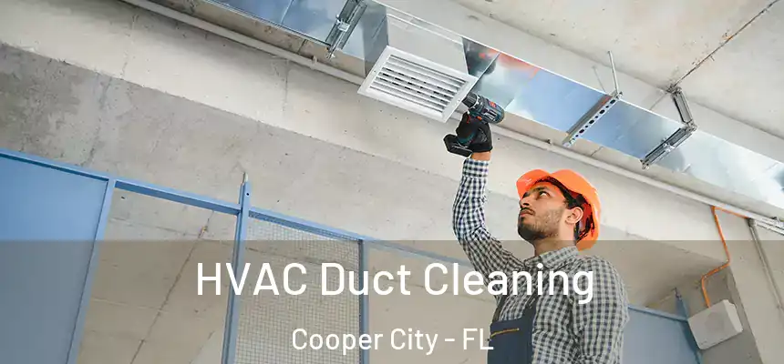  HVAC Duct Cleaning Cooper City - FL