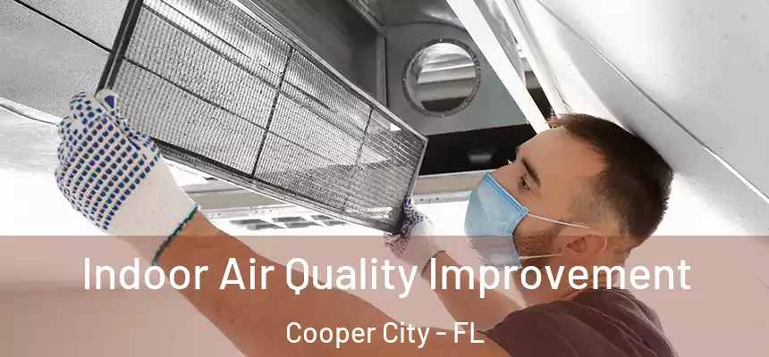  Indoor Air Quality Improvement Cooper City - FL