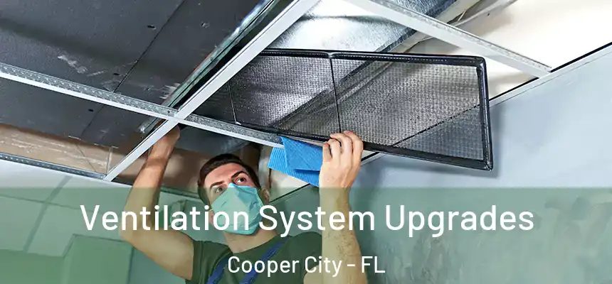  Ventilation System Upgrades Cooper City - FL